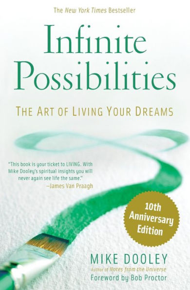 Infinite Possibilities Book Mike Dooley The Art Of Living Your Dreams